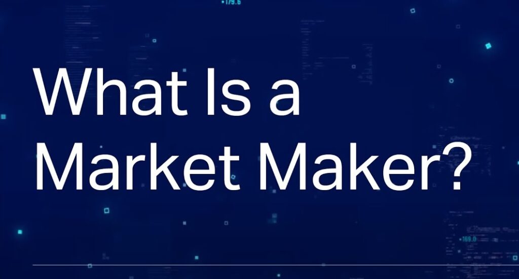 market maker คือ market maker คือ
